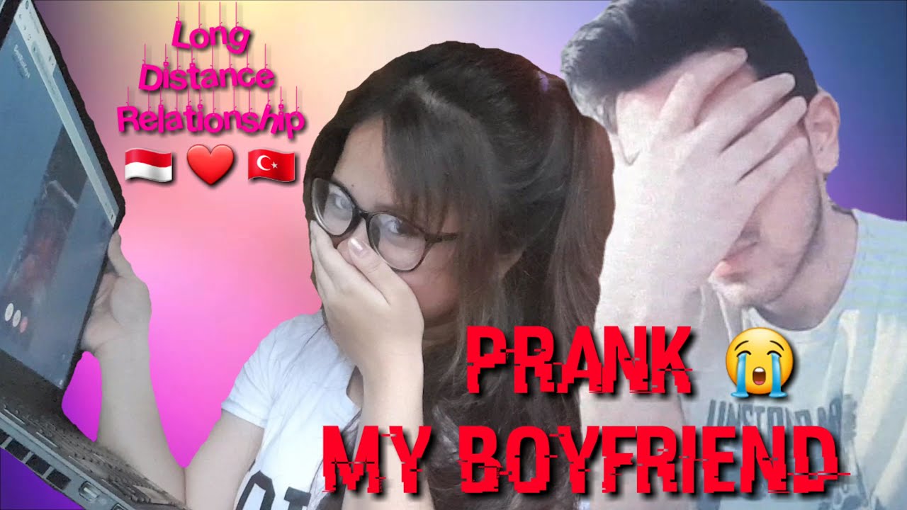 LDR - PRANK MY BOYFRIEND || DIJAMIN BIKIN BAPER || (GONE WRONG!) || TURKEY & INDONESIA