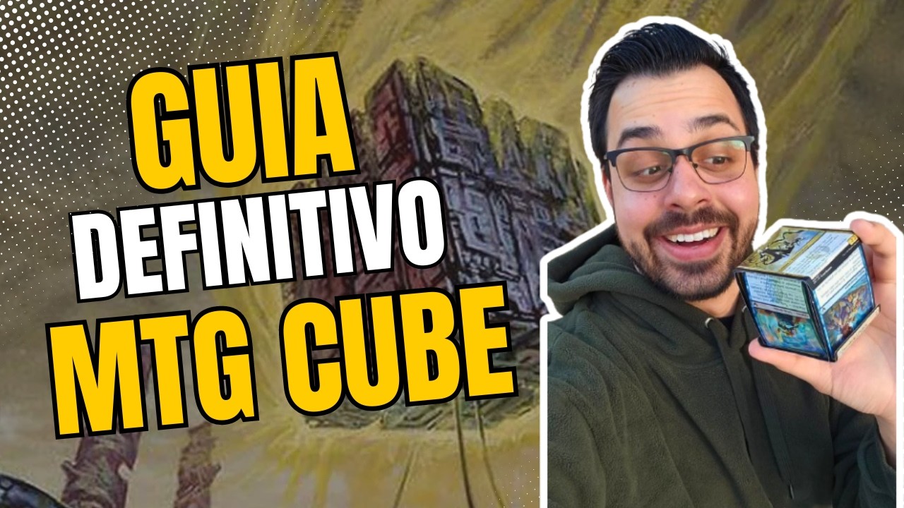 CUBE DRAFT: Tudo que você precisa saber para montar e jogar o seu cubo de Magic!