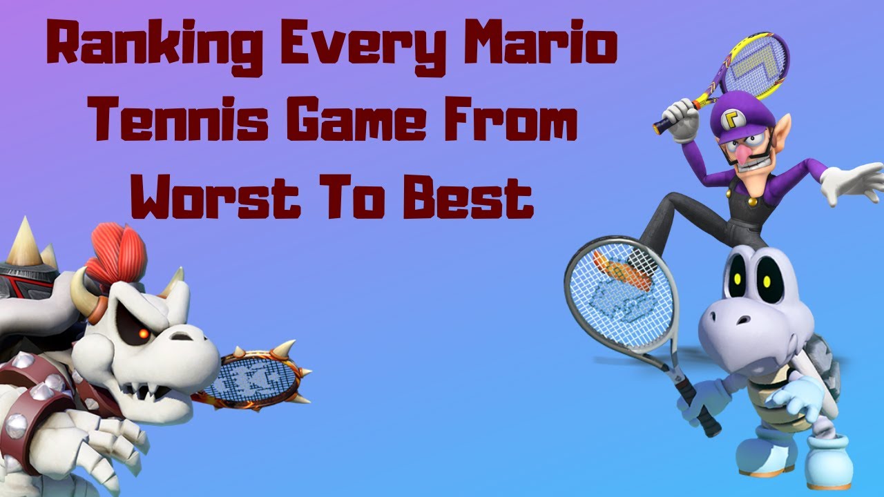 Ranking Every Mario Tennis Game From Worst to Best