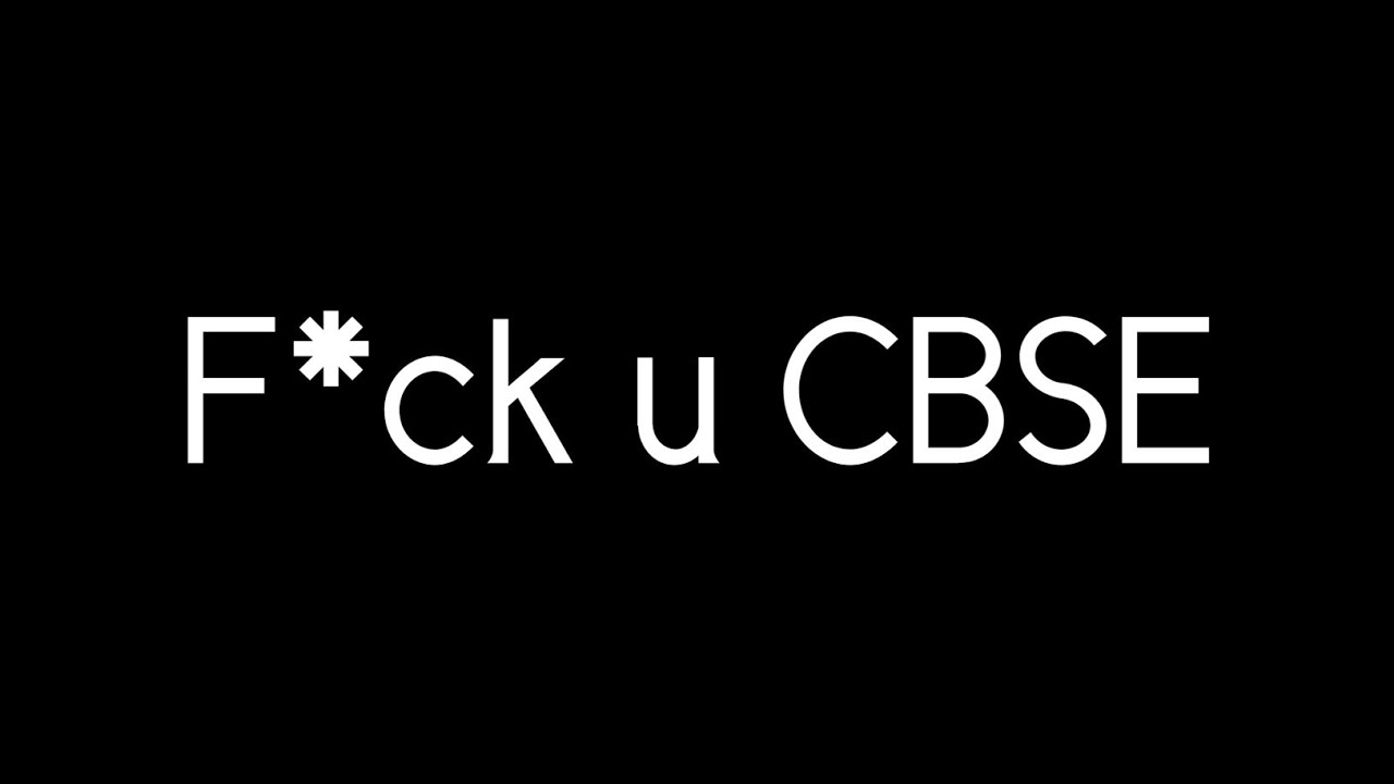 CBSE RUINED MY 2 YEARS
