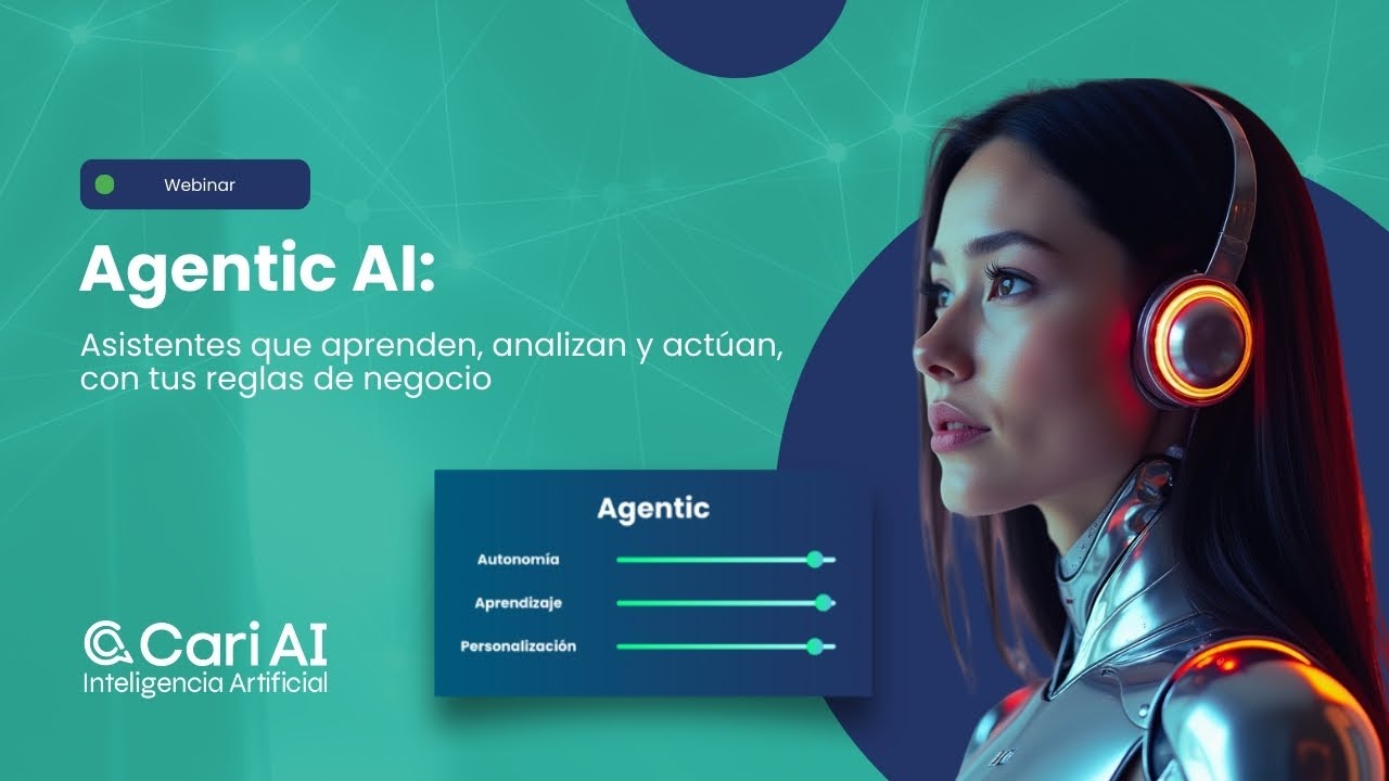 Webinar Agentic AI: asistentes que aprenden, analizan y actúan con tus reglas de negocio