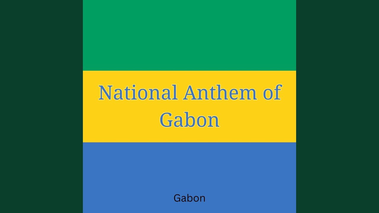 National Anthem of Gabon