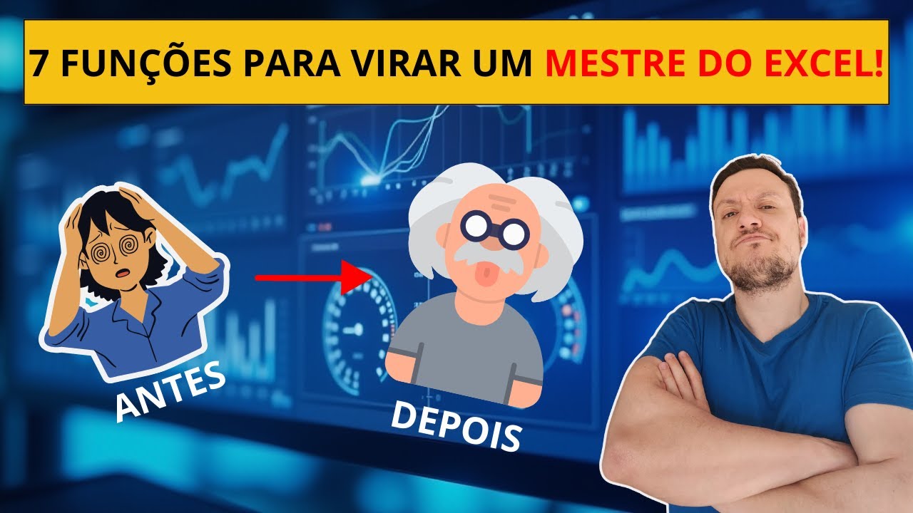 🔥 7 FUNÇÕES PARA VIRAR UM MESTRE DO EXCEL! 🔥