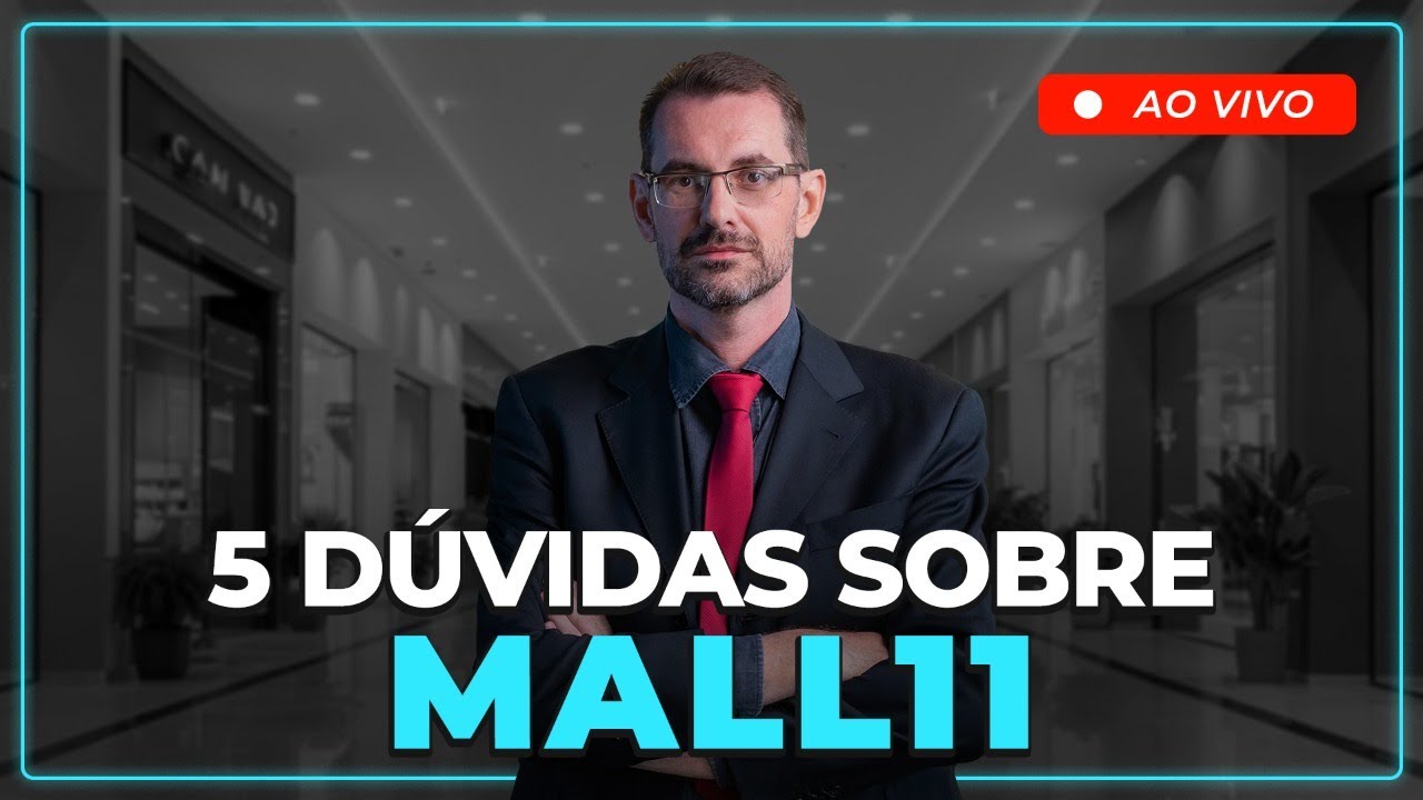 MALL11: 5 DÚVIDAS SOBRE O FII DE SHOPPING | Ao Vivo