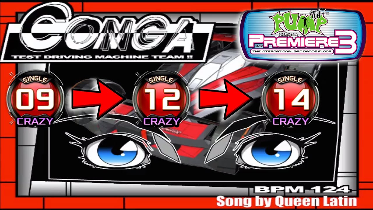 [PUMP IT UP THE PREMIERE 3] Conga S9 ➜ S12 ➜ S14 | CRAZY (CZ) ✔