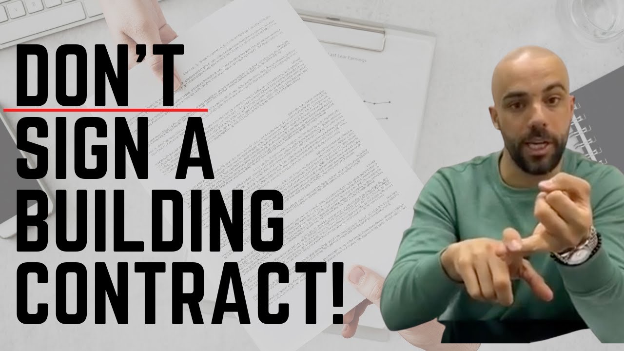 DON'T SIGN A BUILDING CONTRACT