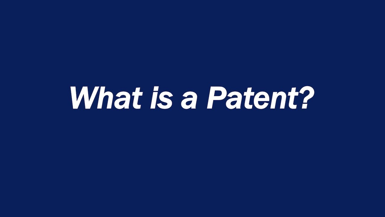 What is a Patent?