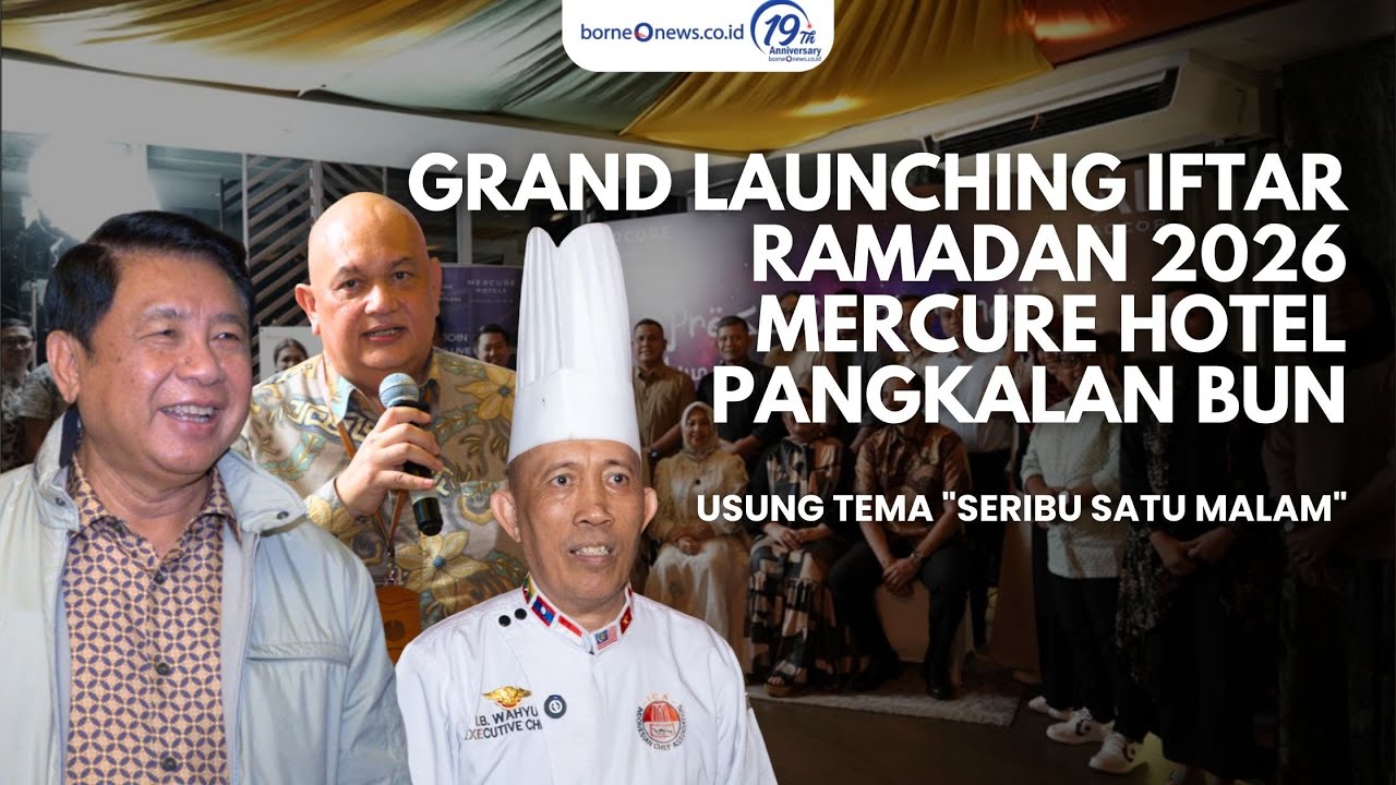 Grand Launching Iftar Ramadan 2026 Mercure Hotel Pangkalan Bun: Usung Tema 