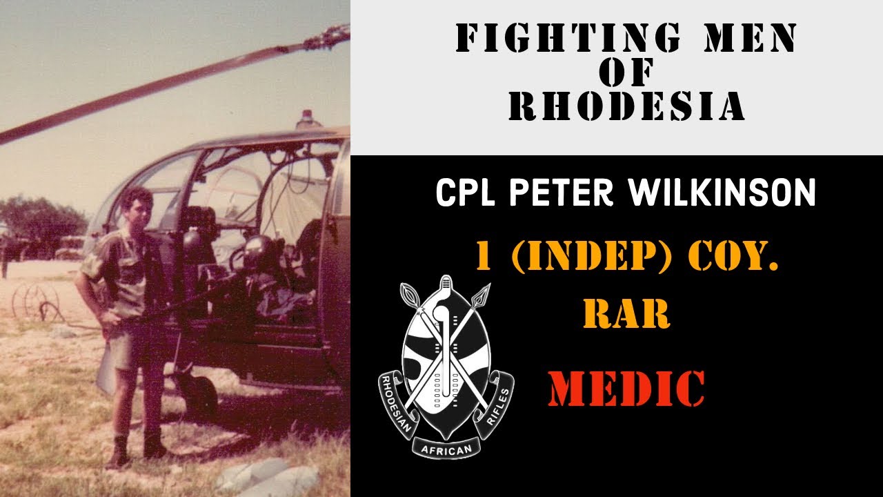 Fighting Men of Rhodesia ep314 | Cpl Peter Wilkinson | 1 (Indep) Coy. RAR Medic
