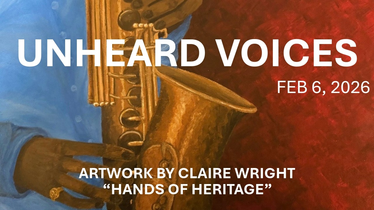 Unheard Voices | HPSVA Student Collaborations (Spring 2026)