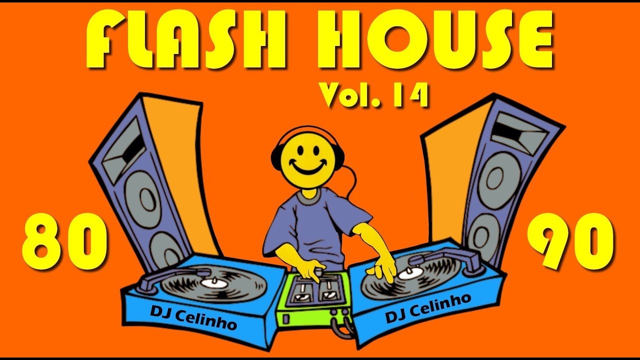 Flash House Vol.14 - Sucessos 80 e 90