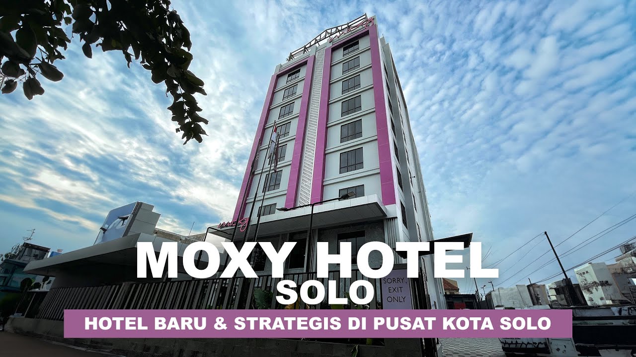Hotel Terbaru Lokasi Strategis di Pusat Kota Solo | MOXY HOTEL SOLO