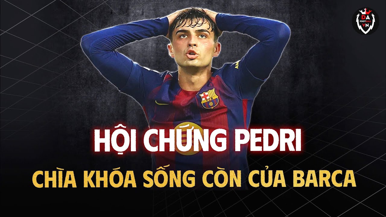 Hội Chứng ''Pedri'' Của Barcelona