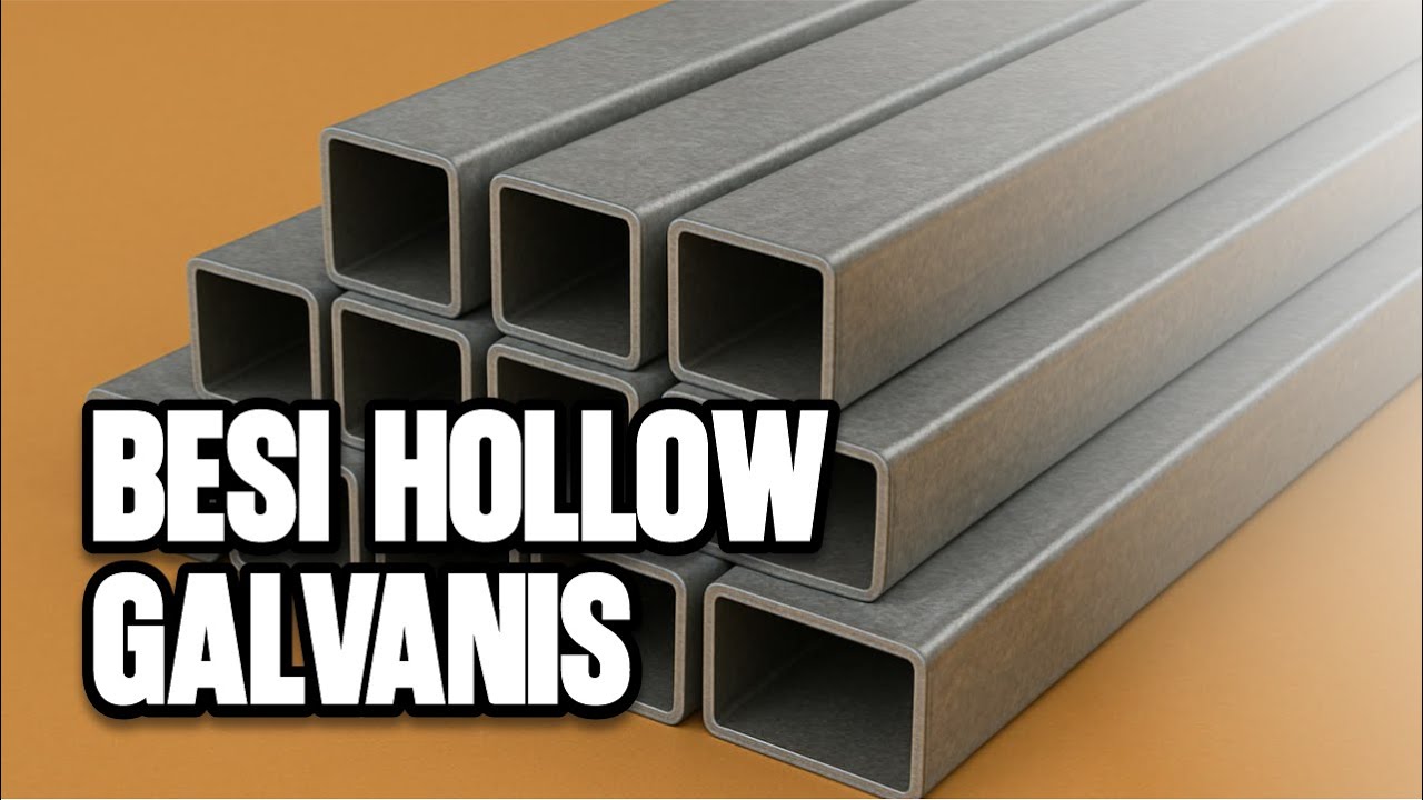 Keunggulan Besi Hollow Galvanis