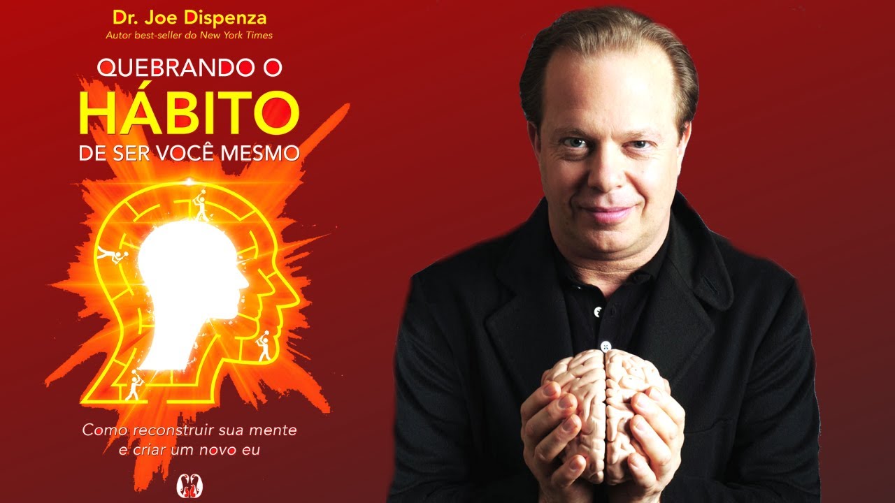 🎧AudioBook - INTRODUÇÃO - QUEBRANDO O HÁBITO DE SER VOCÊ MESMO | JOE DISPENZA
