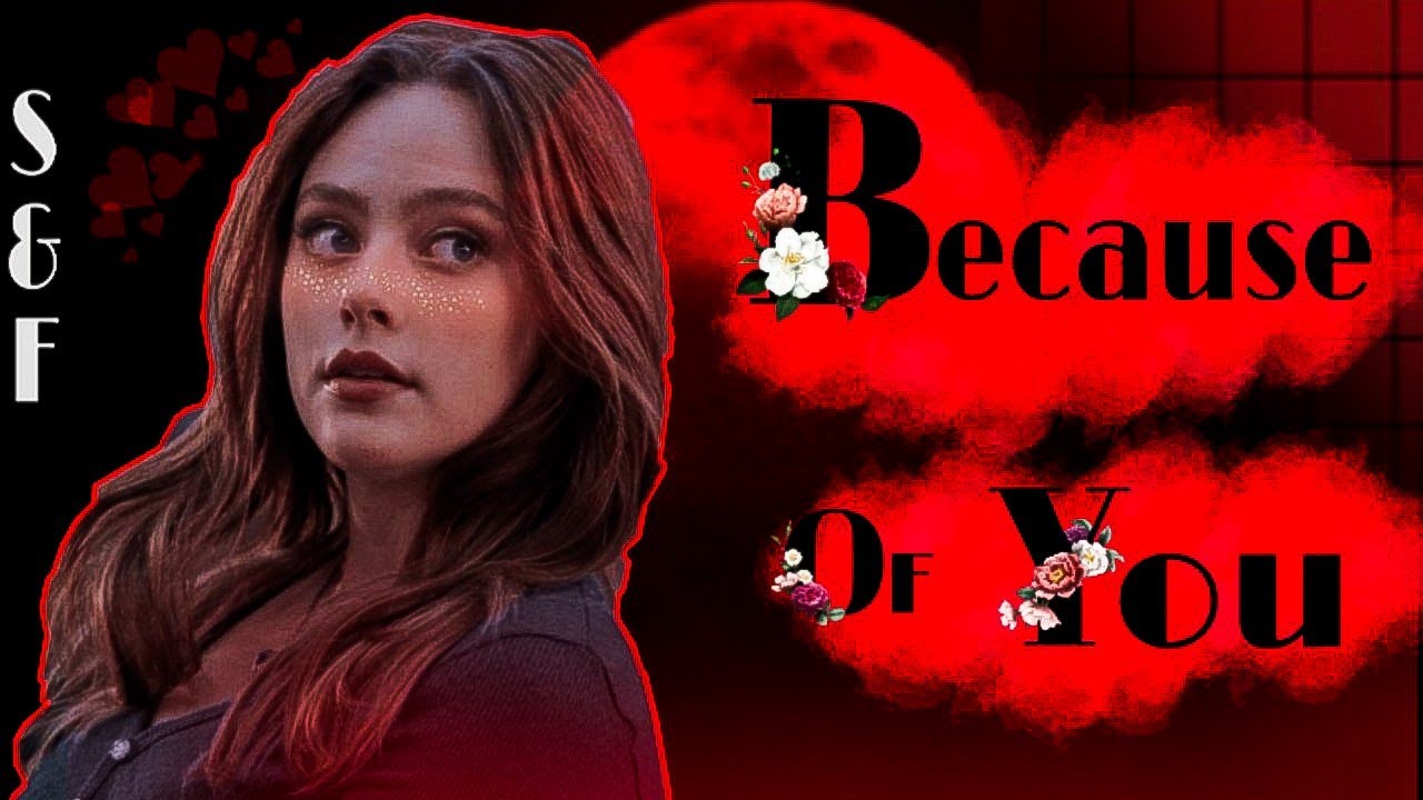 Hope Mikaelson|• Because of You