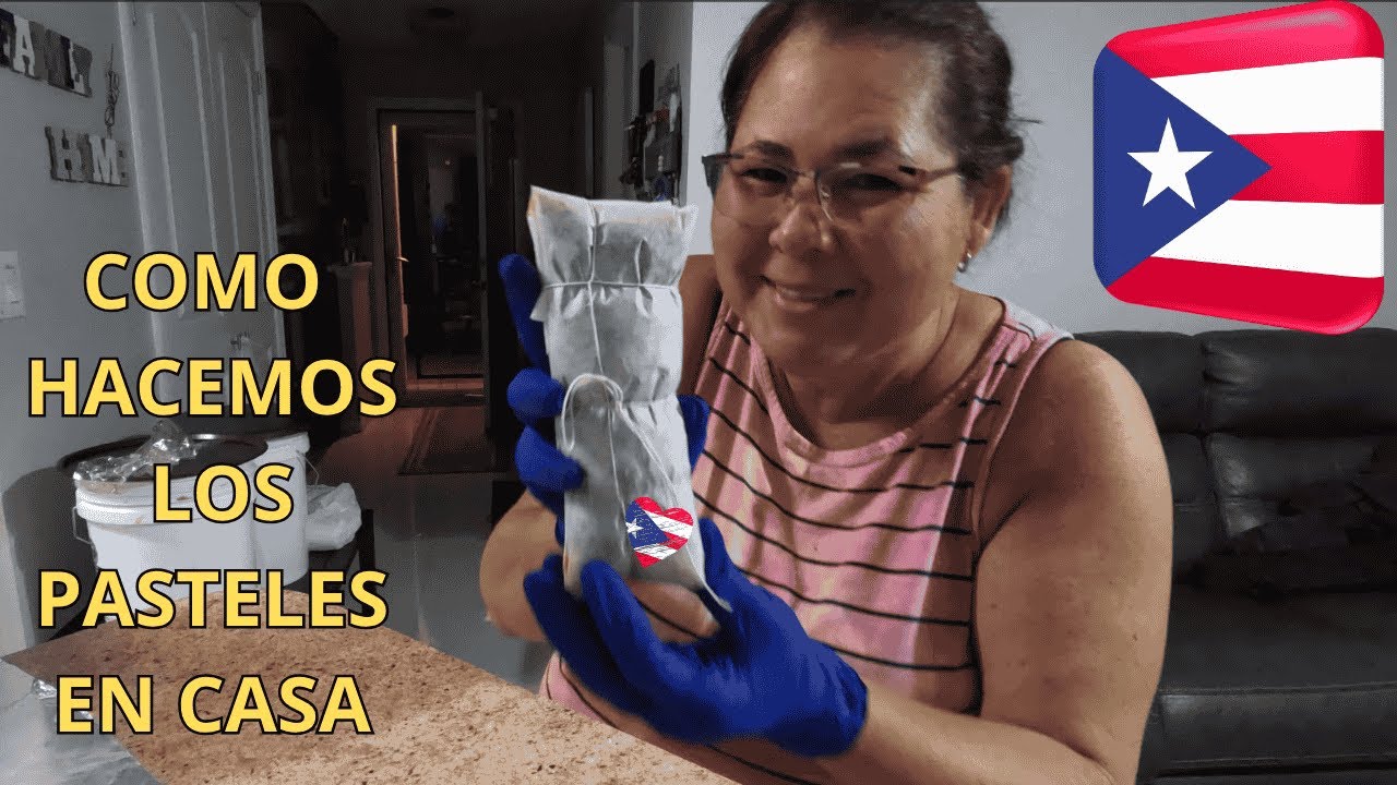 LOS PASTELES PUERTORRIQUEÑOS, COMO LOS HACEMO EN CASA