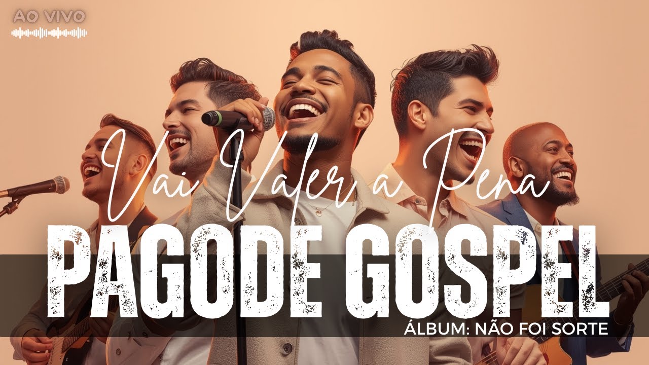 🎵 PAGODE GOSPEL MÚSICA: Vai Valer a Pena — Um Pagode Cristão Cheio de Alegria, Swing e Adoração! 🙌