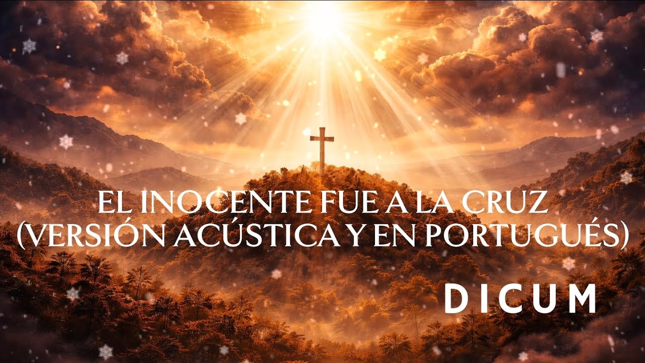 El Inocente Fue a La Cruz (Versión Acústica y en Portugués) | Lyric Video Oficial
