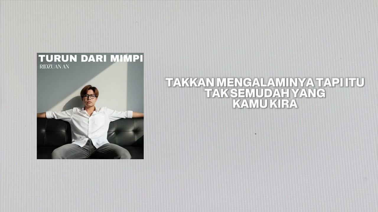 Ridzuan An - Turun Dari Mimpi (Official Lyric Video)
