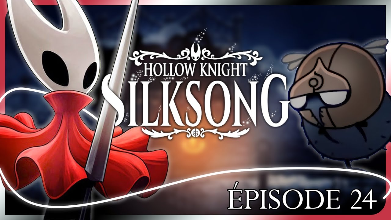 ON DÉCOUVRE LE BLOC ! | EP 24 [Hollow Knight: Silksong]