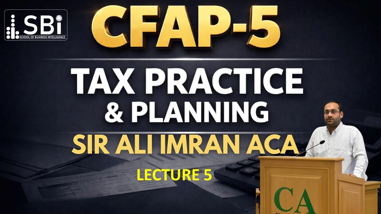 CFAP-05 (TTP) LECTURE # 5 BY SIR ALI IMRAN  JUNE 26
