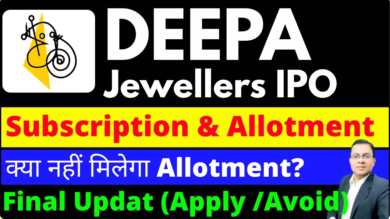 Deepa Jewellers IPO Allotment Chances I Deepa Jewellers IPO Final Update I Deepa Jewellers IPO GMP