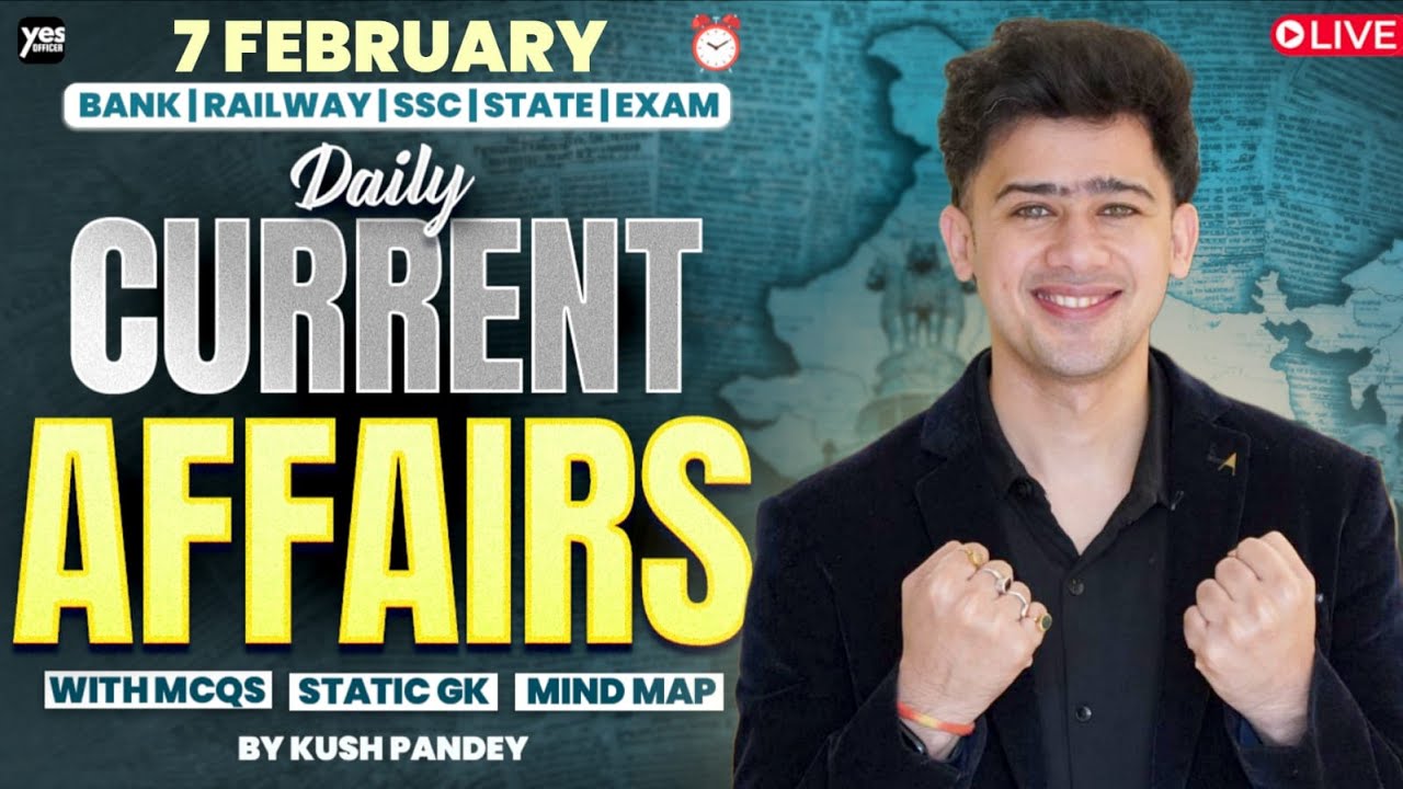 🔴 7th February 2026 | Daily Current Affairs | For Bank, Insurance & SSC Exams | Union Budget Special