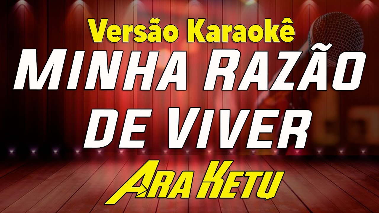 Ara Ketu - Minha Razão de Viver - Karaokê