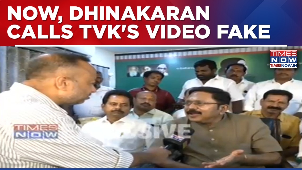 Dhinakaran Rejects TVK Video, Calls It Fake; Questions Letter Submitted To Governor By Vijay