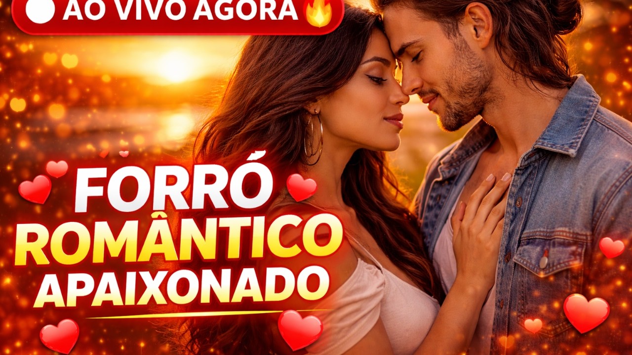 🔴 AO VIVO AGORA 🔥 Forró Romântico Apaixonado | Só as Melhores da Sofrência