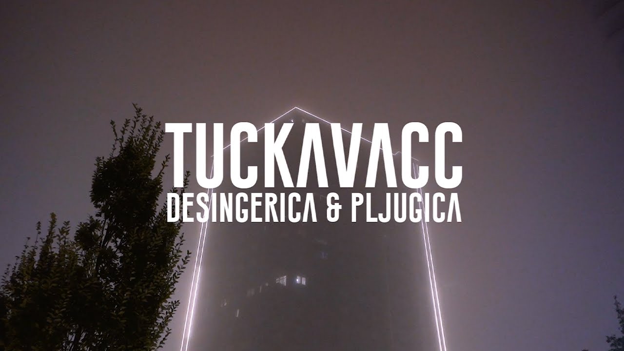 Desingerica x Pljugica - TUCKAVACC