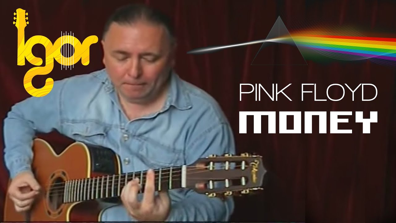 Money -Pink Floyd [acoustic fingerstyle guitar cover by Igor Presnyakov]