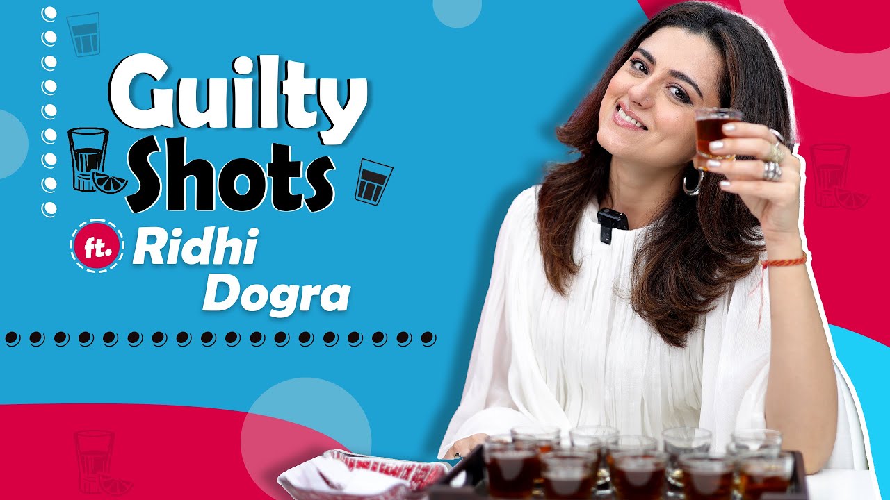 Guilty Shots ft. Ridhi Dogra
