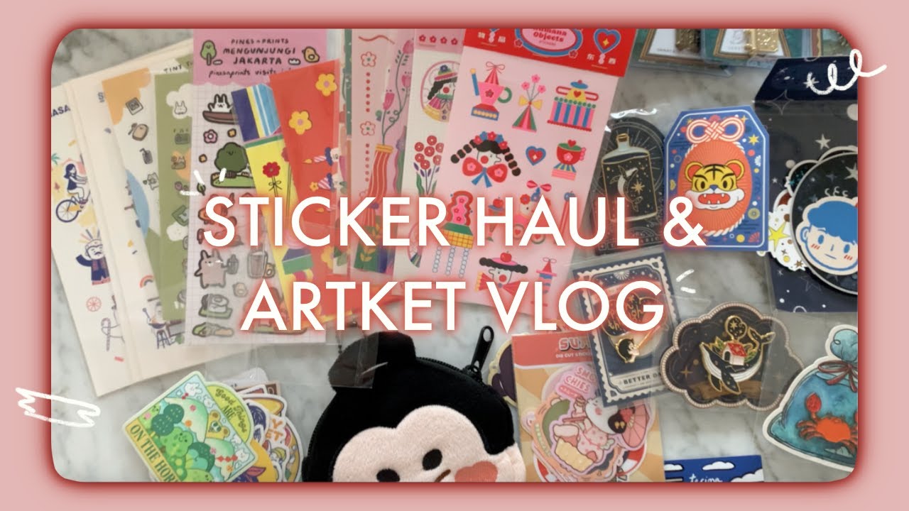 Sticker Haul in Artket: Jakarta Art Market Vlog #stationeryhaul #stickerhaul #stationeryaddict