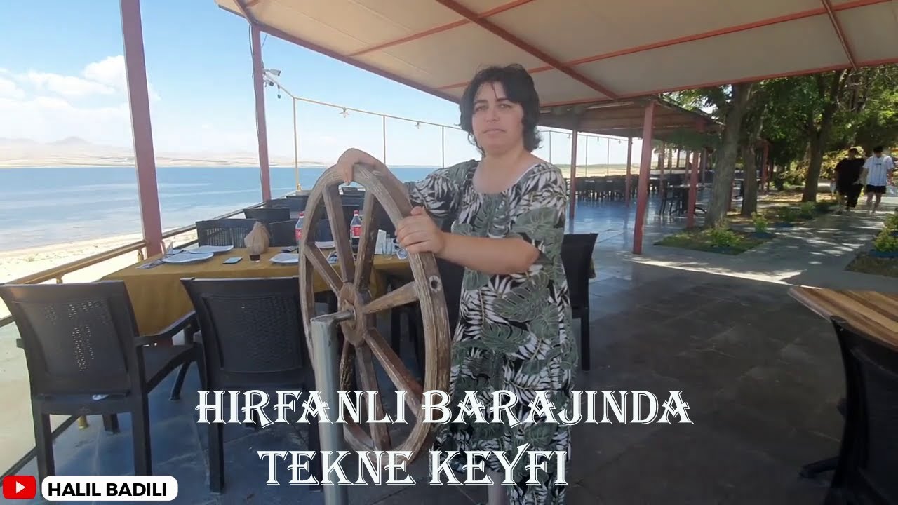 HIRFANLI BARAJINDA TEKNE KEYFI