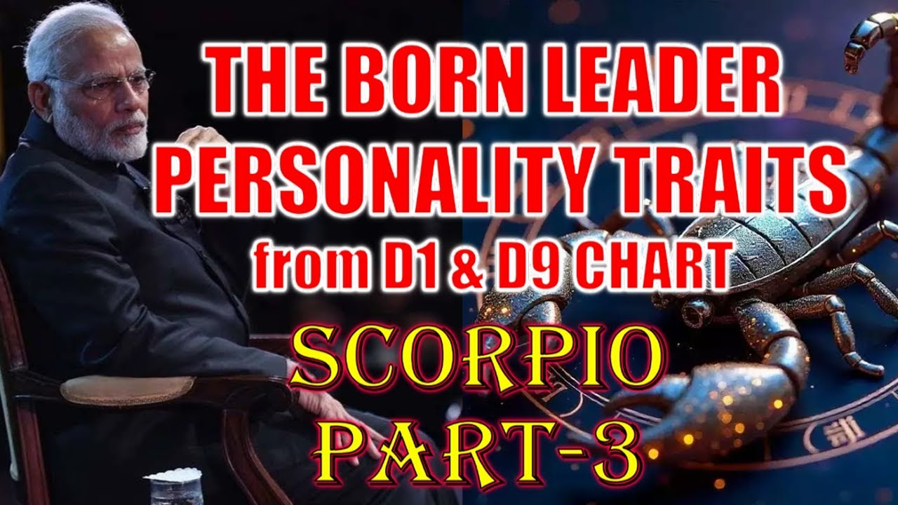 Scorpio Personality – Part 3 | वृश्चिक राशि के लक्षण D-1 और D-9 चार्ट से Explained