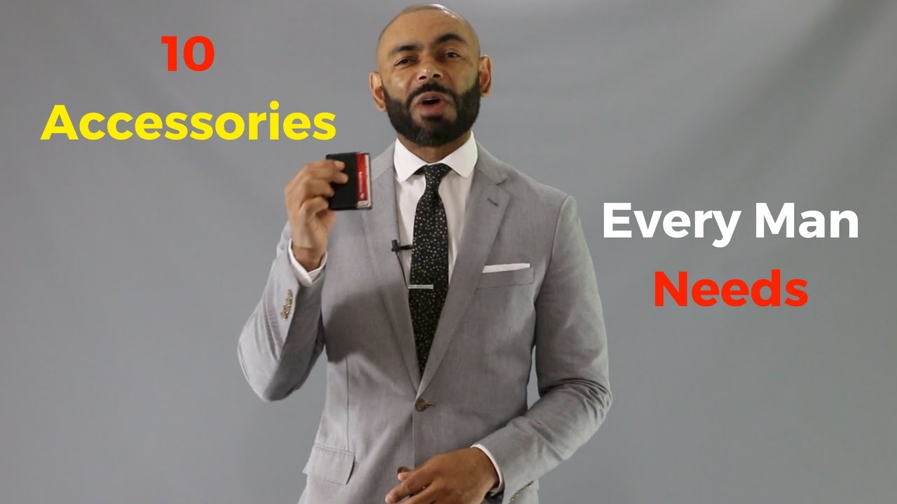 10 Accessories Every Man Needs