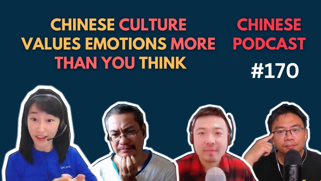 Chinese Culture Values Emotions More Than You Think | Chinese Podcast #170