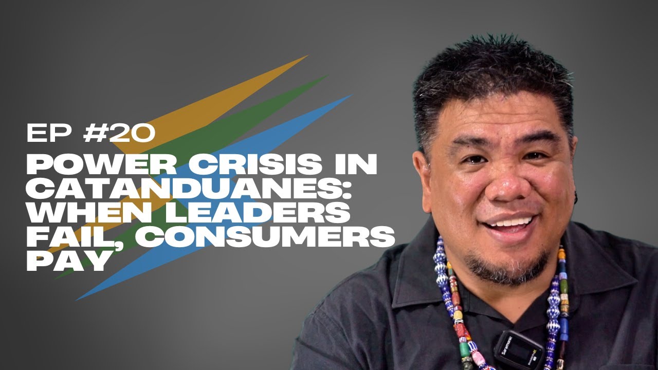 Power Crisis in Catanduanes: When Leaders Fail, Consumers Pay