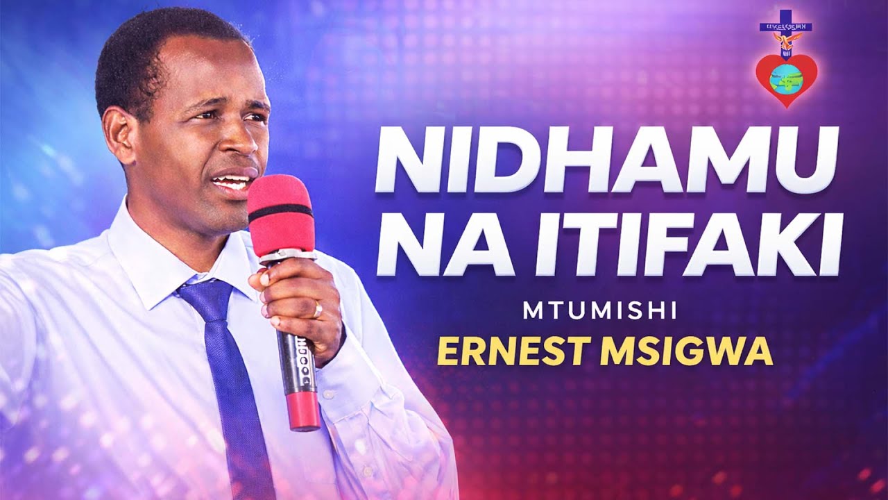 NIDHAMU NA ITIFAKI || MTUMISHI ERNEST MSIGWA