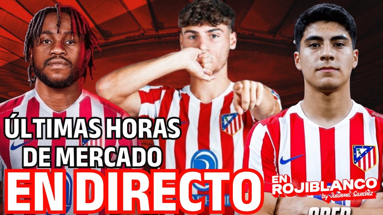 ¡¡LLEGAN VARGAS Y MENDOZA!! - ESPECIAL FIN DE MERCADO DE ENERO DEL ATLETI