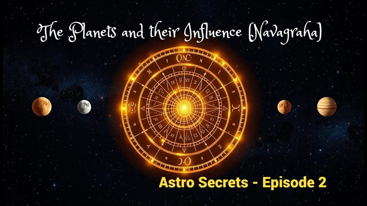 The Planets and Their Influence (Navagraha) - Astro Secrets   Episode 2