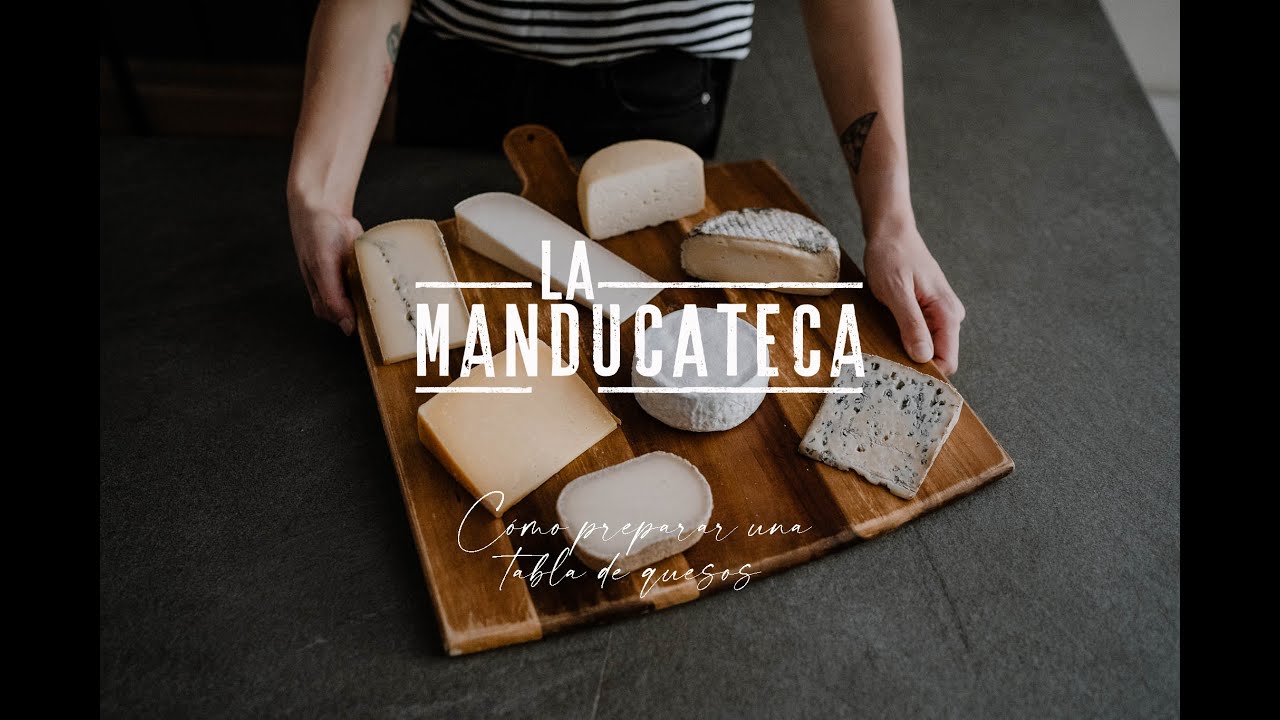 Cómo preparar una Tabla de Quesos perfecta - La Manducateca 🧀