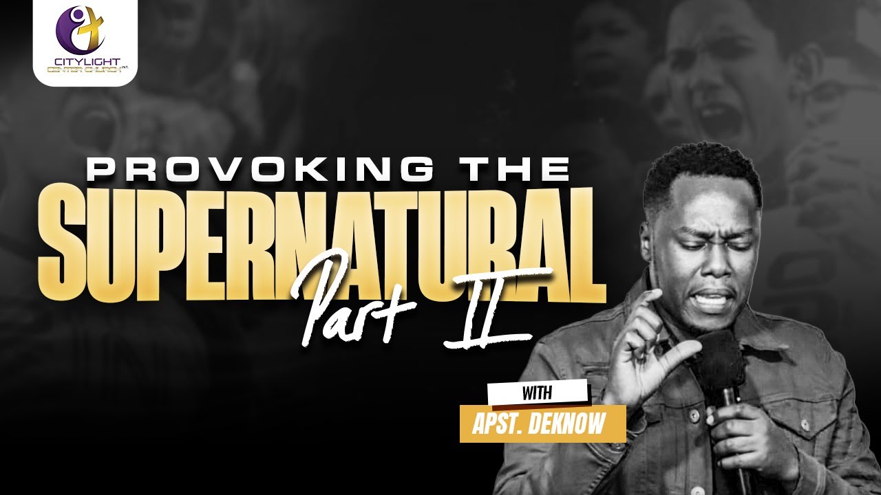 02.Provoking the supernatural Part 2