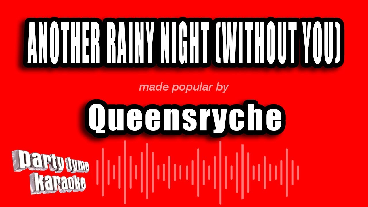 Queensryche - Another Rainy Night (Without You) (Karaoke Version)