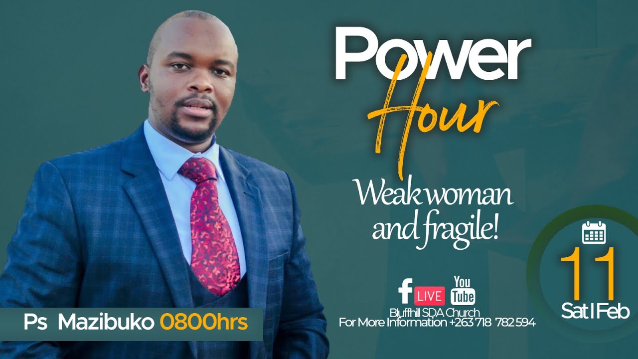 Bluffhill SDA Church || Pastor Mazibuko || Weak Woman and Fragile ||11 March  2023
