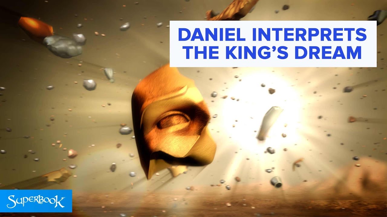 Daniel Interprets The King's Dream - Superbook