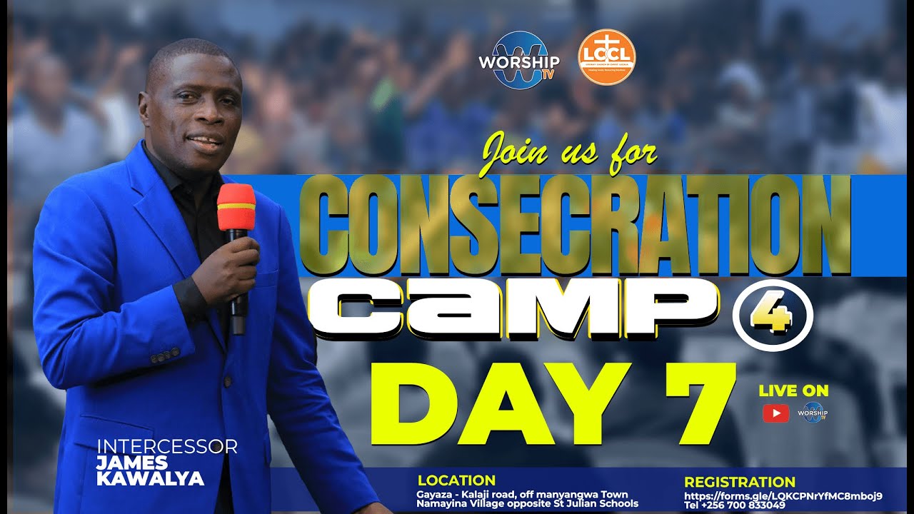 CONSECRATION CAMP 4 |DAY 7 | 10th.12.2024 | SECOND SESSION | AP JAMES KAWALYA | CONSECRATION CENTER