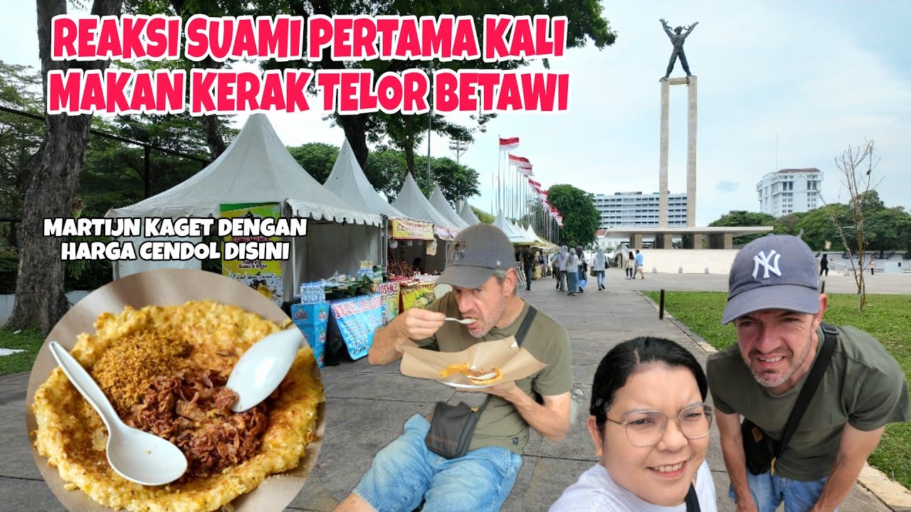 AJAK SUAMI JALAN-JALAN DI JAKARTA, SUAMI PERTAMA KALI MAKAN KERAK TELOR BETAWI 